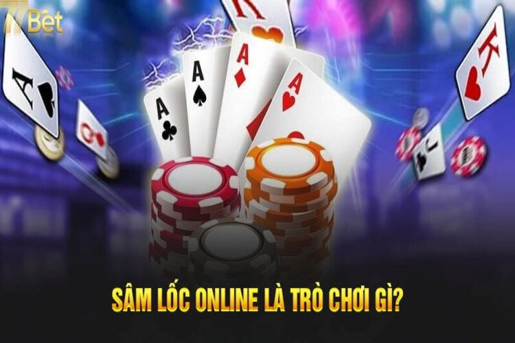 Tìm hiểu luật chơi Sâm Lốc dễ hiểu cho newbie
