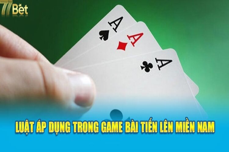 Hướng dẫn chơi tiến lên miền Nam siêu dễ
