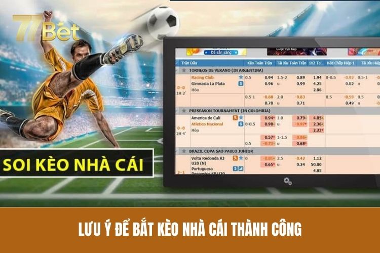 Lưu ý để bắt kèo nhà cái thành công